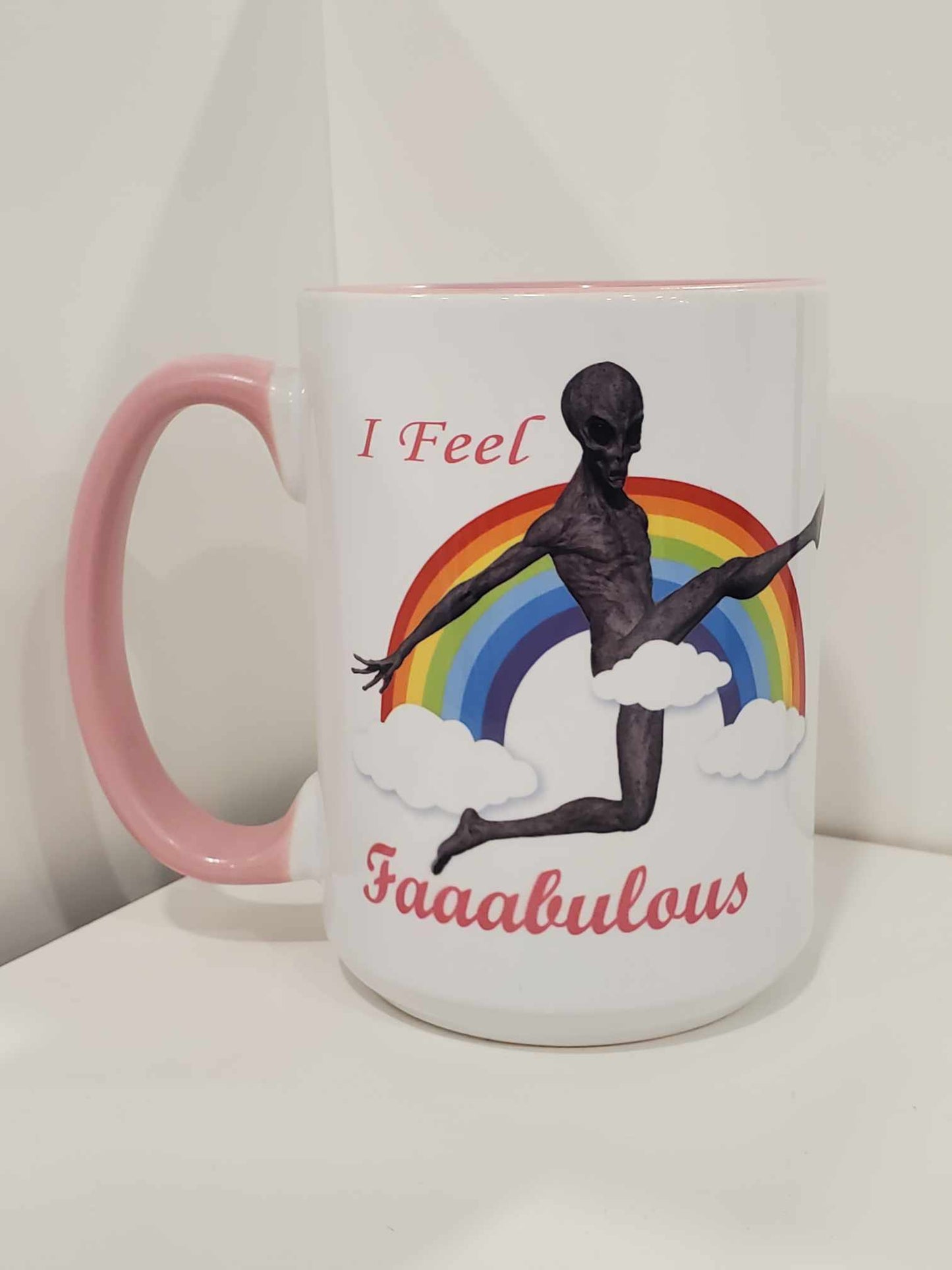 I Feel Fabulous Rainbow Alien 15oz Coffee Mug Pink