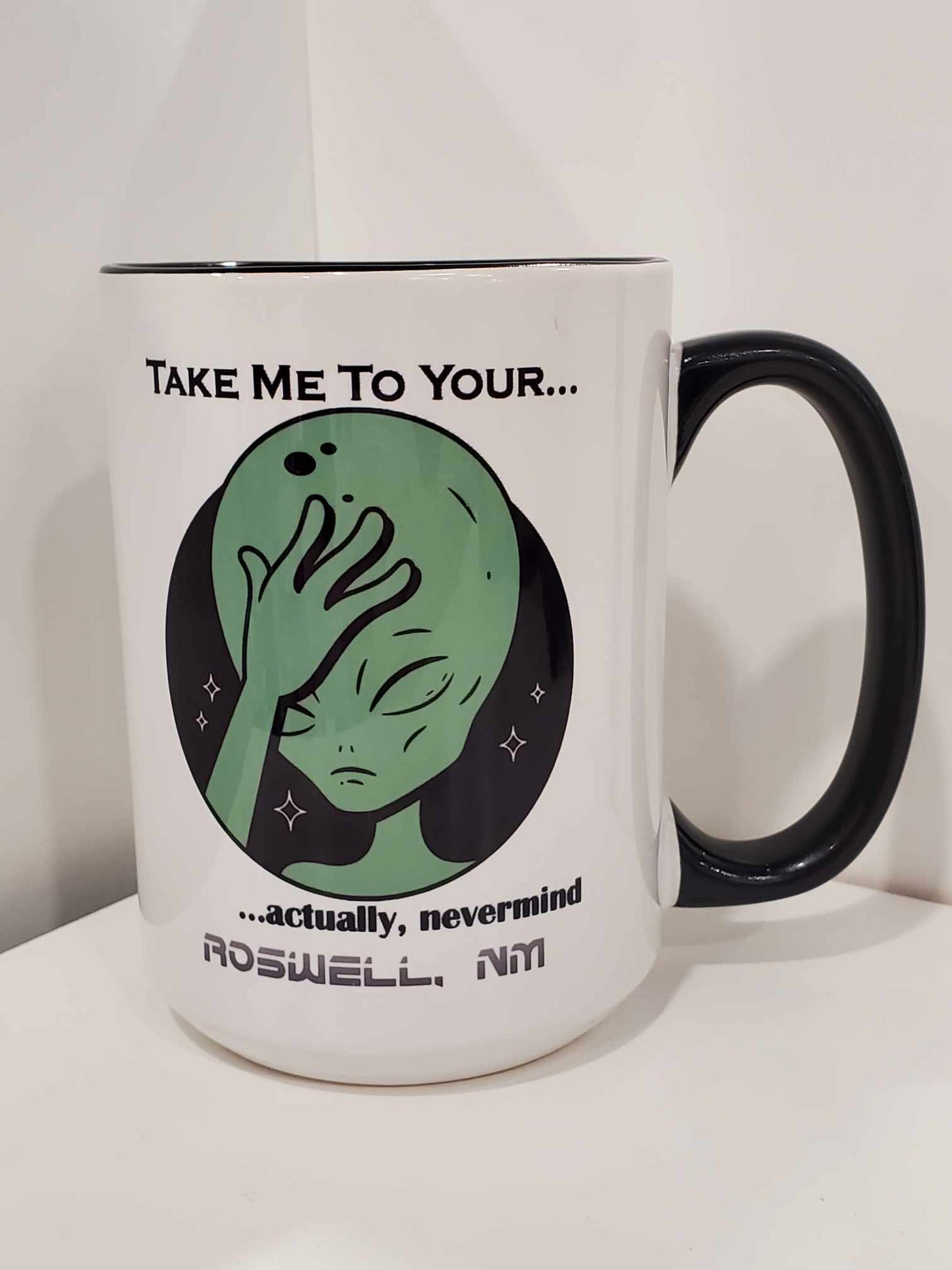 Take Me To Your... Actually, Nevermind Alien 15oz Coffee Mug Black