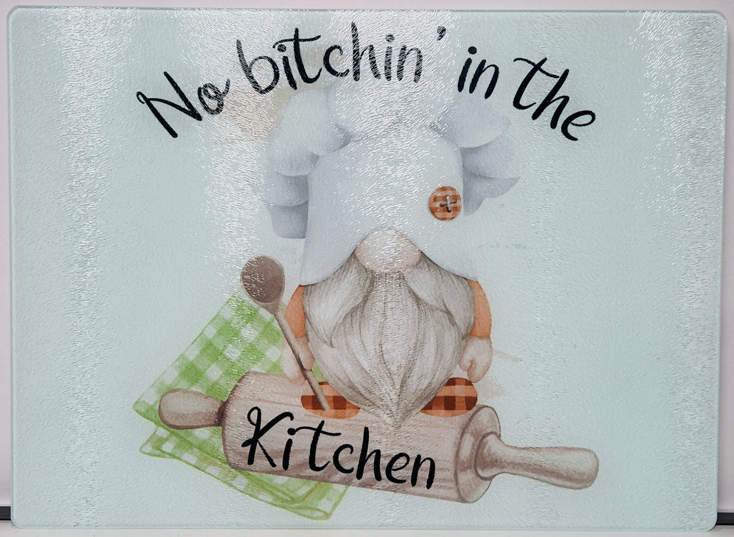 No Bitchin' In the Kitchen Gnome Glass Cutting Board