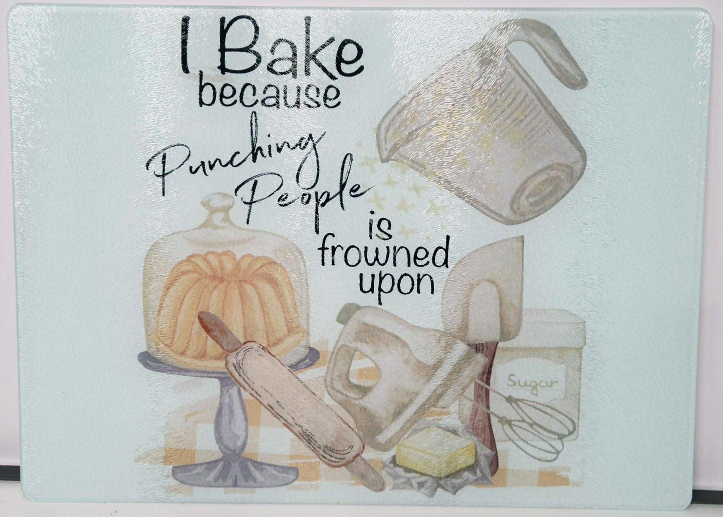 I Bake Because Punching People is Frowned Upon Glass Cutting Board