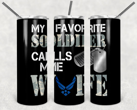 Air Force Favorite Soldier Calls Me Wife 20oz Skinny Tumbler