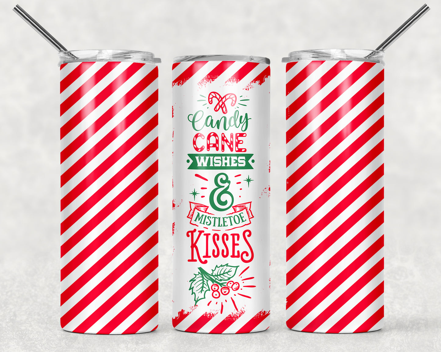 Candy Cane Wishes and Mistletoe Kisses Christmas 20oz Skinny Tumbler