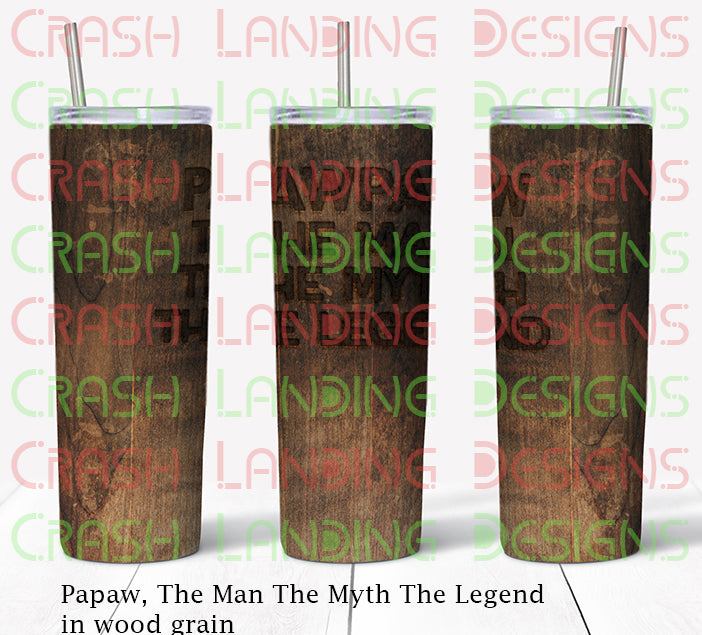 PawPaw, The Man, The Myth, The Legend Wood 20oz Skinny Tumbler